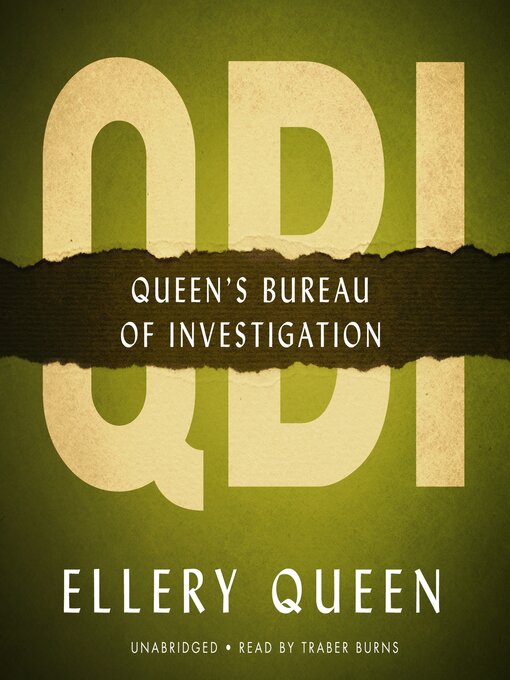 Title details for Q.B.I.: Queen's Bureau of Investigation by Ellery Queen - Available